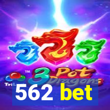 562 bet